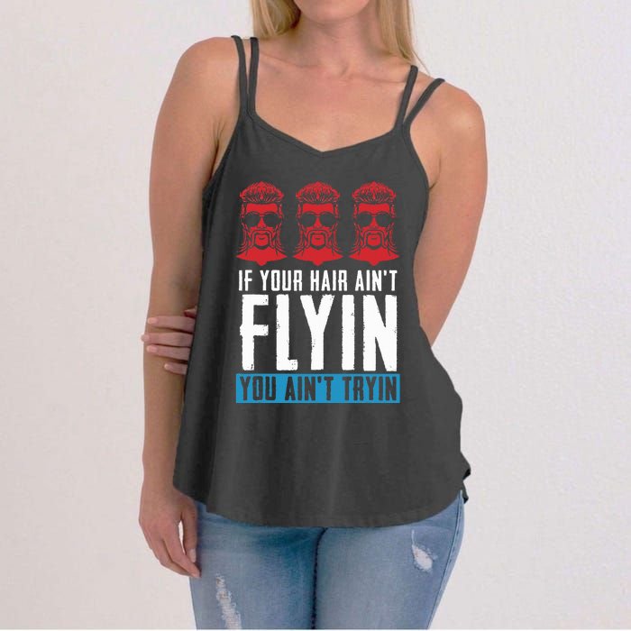 If Your Hair AinT Flying You AinT Tryin Mullet Pride Women's Strappy Tank