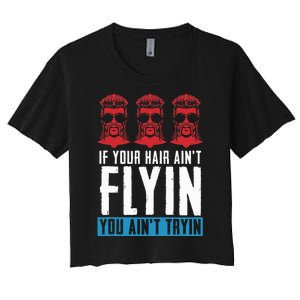 If Your Hair AinT Flying You AinT Tryin Mullet Pride Women's Crop Top Tee