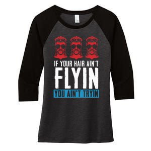 If Your Hair AinT Flying You AinT Tryin Mullet Pride Women's Tri-Blend 3/4-Sleeve Raglan Shirt