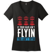 If Your Hair AinT Flying You AinT Tryin Mullet Pride Women's V-Neck T-Shirt