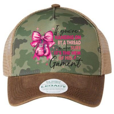 If Youre Haging On By A Thread Make Sure ItS The Hem Of His And Gament Legacy Tie Dye Trucker Hat