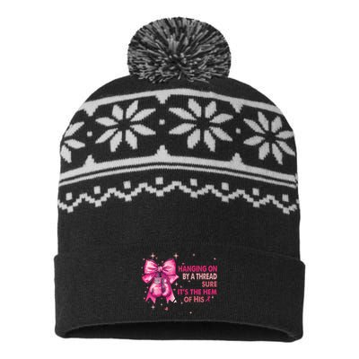 If Youre Haging On By A Thread Make Sure ItS The Hem Of His And Gament USA-Made Snowflake Beanie