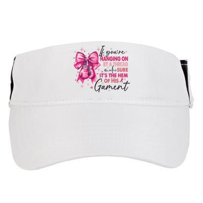 If Youre Haging On By A Thread Make Sure ItS The Hem Of His And Gament Adult Drive Performance Visor