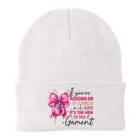 If Youre Haging On By A Thread Make Sure ItS The Hem Of His And Gament Knit Cap Winter Beanie