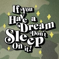If You Have A Dream DonT Sleep On It Legacy Tie Dye Trucker Hat