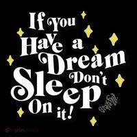 If You Have A Dream DonT Sleep On It Bucket Hat