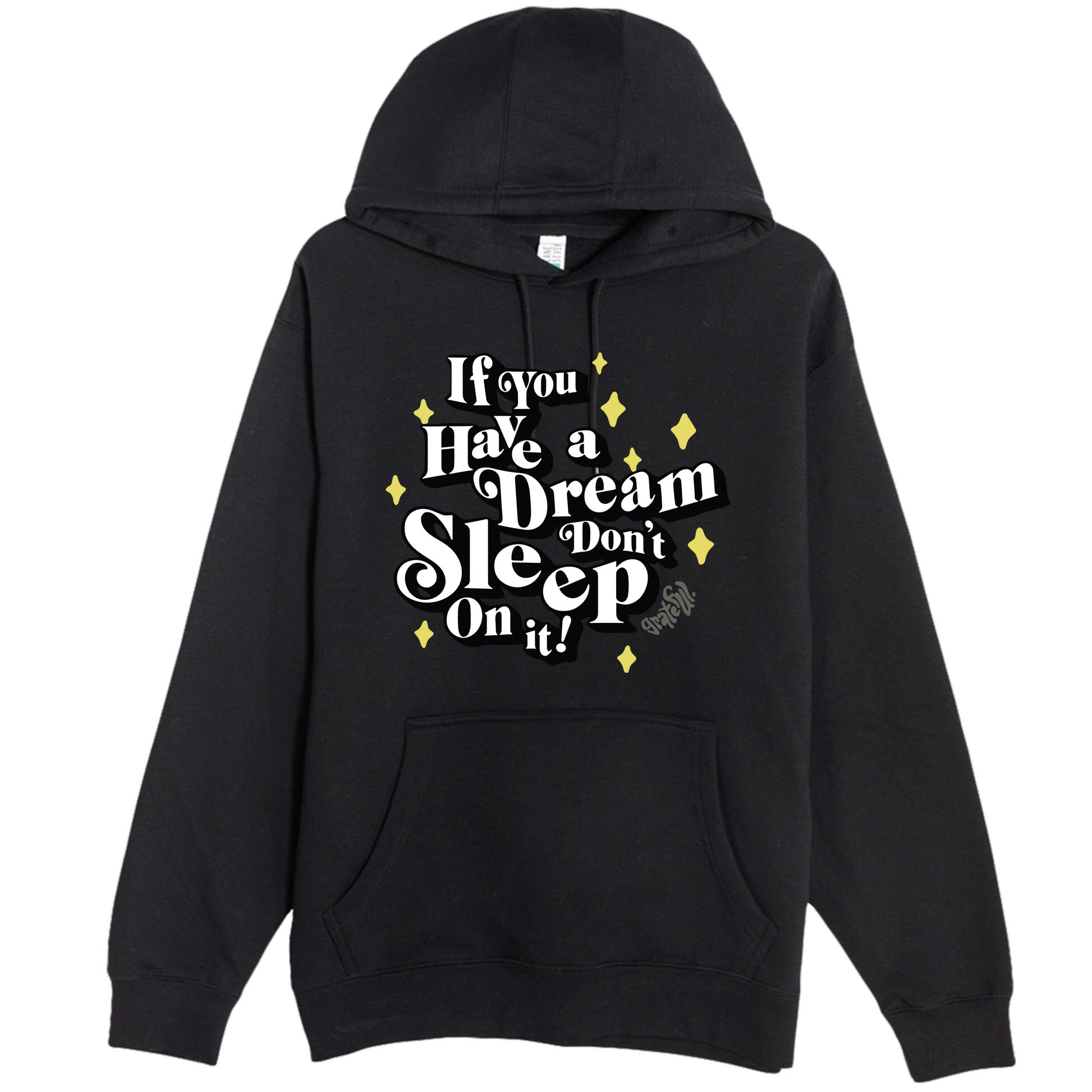 If You Have A Dream DonT Sleep On It Premium Pullover Hoodie
