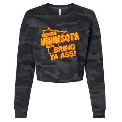 If You Haven’T Been To Minnesota Then Bring Ya Ass Cropped Pullover Crew