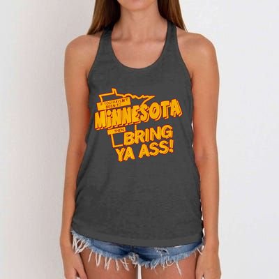 If You Haven’T Been To Minnesota Then Bring Ya Ass Women's Knotted Racerback Tank