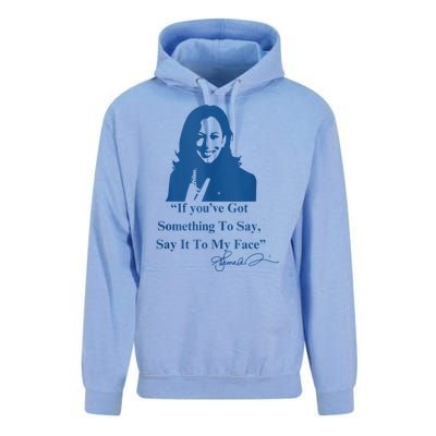 If You Have Something To Say It To My Face Kamala Harris Unisex Surf Hoodie