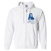 If You Have Something To Say It To My Face Kamala Harris Full Zip Hoodie