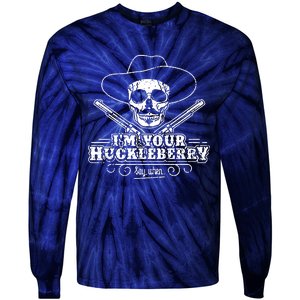 Im Your Huckleberry Say When Tie-Dye Long Sleeve Shirt