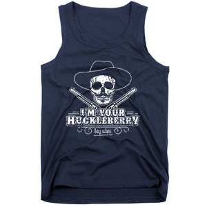 Im Your Huckleberry Say When Tank Top