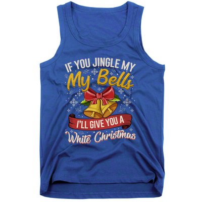 If You Jingle My Bells Funny Adult Christmas Pajama Gift Tank Top