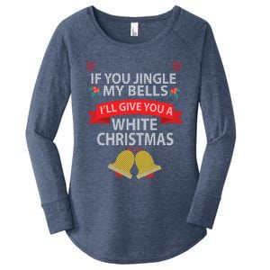 If You Jingle My Bells ILl Give You A White Christmas Gift Funny Gift Women's Perfect Tri Tunic Long Sleeve Shirt