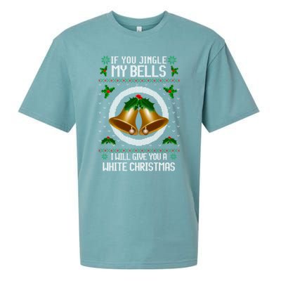 If You Jingle My Bells Ugly Christmas Sueded Cloud Jersey T-Shirt