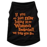 If You Just Now Tuning Into Basketball We Told You So Doggie Tank