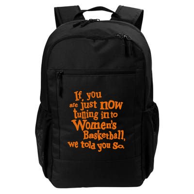 If You Just Now Tuning Into Basketball We Told You So Backpack