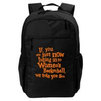 If You Just Now Tuning Into Basketball We Told You So Backpack
