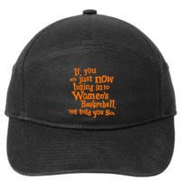 If You Just Now Tuning Into Basketball We Told You So 7-Panel Snapback Hat