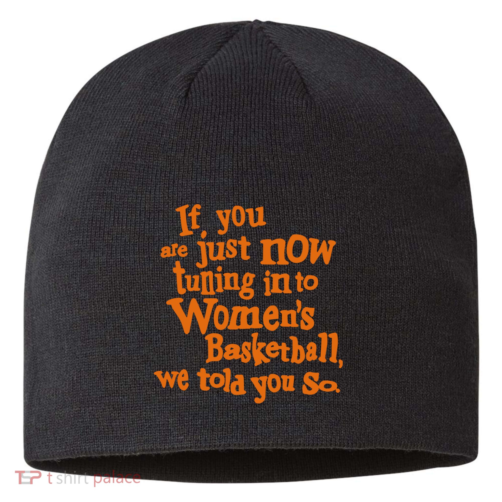 If You Just Now Tuning Into Basketball We Told You So Sustainable Beanie