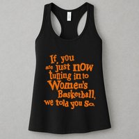 If You Just Now Tuning Into Basketball We Told You So Womens Tank Top