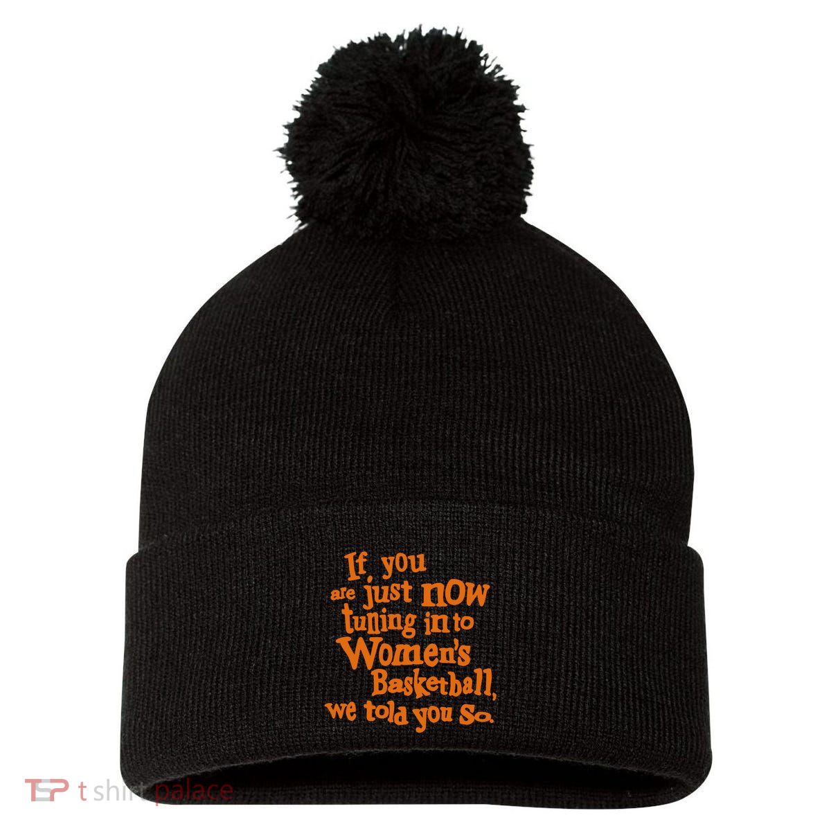 If You Just Now Tuning Into Basketball We Told You So Pom Pom 12in Knit Beanie