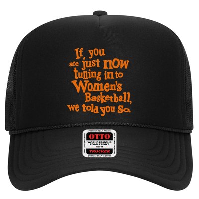 If You Just Now Tuning Into Basketball We Told You So Trucker Hat