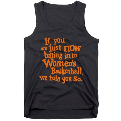 If You Just Now Tuning Into Basketball We Told You So Tank Top