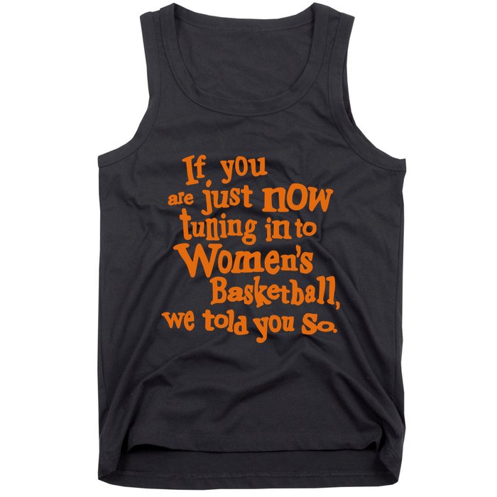 If You Just Now Tuning Into Basketball We Told You So Tank Top