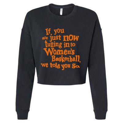 If You Just Now Tuning Into Basketball We Told You So Cropped Pullover Crew