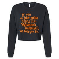 If You Just Now Tuning Into Basketball We Told You So Cropped Pullover Crew