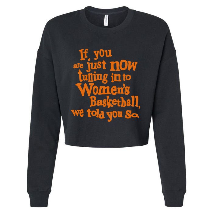 If You Just Now Tuning Into Basketball We Told You So Cropped Pullover Crew