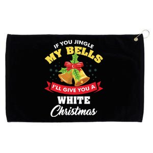 If You Jingle My Bells Funny Ugly Christmas Gift Grommeted Golf Towel