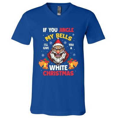 If You Jingle My Bells Ill Give You A White Christmas Gift V-Neck T-Shirt