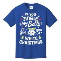 If You Jingle My Bells Ill Give You A White Funny Christmas Meaningful Gift Kids T-Shirt