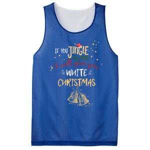 If You Jingle My Bells Ill Give You A White Christmas Funny Meaningful Gift Mesh Reversible Basketball Jersey Tank