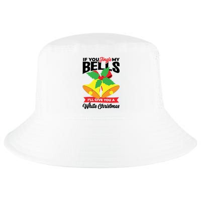 If You Jingle My Bells Ill Give You White Christmas Xmas Cute Gift Cool Comfort Performance Bucket Hat