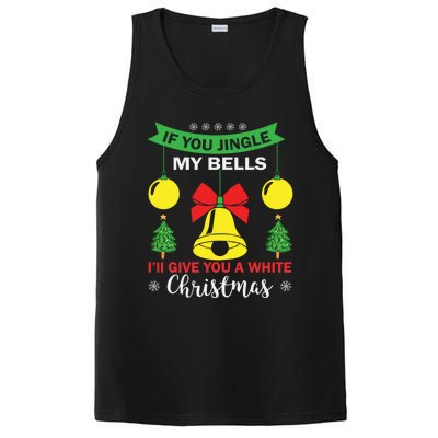 If You Jingle My Bells White Christmas Funny Adult Funny Gift PosiCharge Competitor Tank