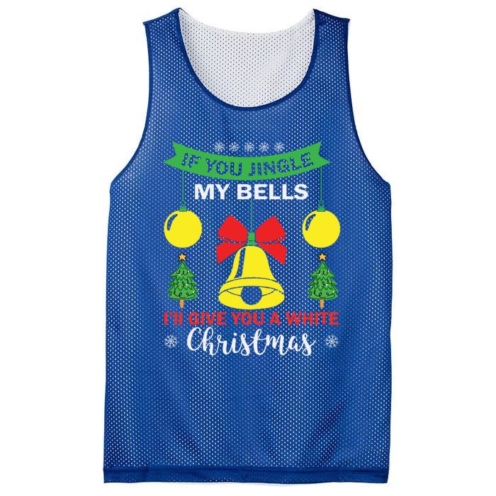 If You Jingle My Bells White Christmas Funny Adult Funny Gift Mesh Reversible Basketball Jersey Tank