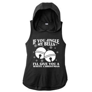 If You Jingle My Bells I'll Give You A White Christmas Funny Ladies PosiCharge Tri-Blend Wicking Draft Hoodie Tank