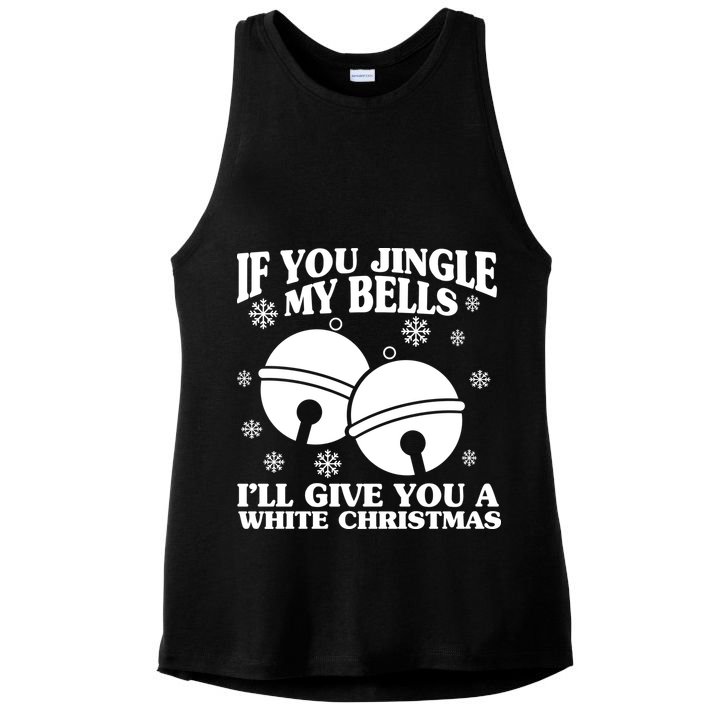 If You Jingle My Bells I'll Give You A White Christmas Funny Ladies PosiCharge Tri-Blend Wicking Tank