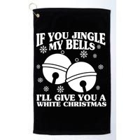 If You Jingle My Bells I'll Give You A White Christmas Funny Golf Towel