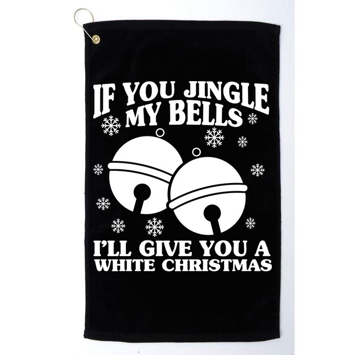 If You Jingle My Bells I'll Give You A White Christmas Funny Golf Towel