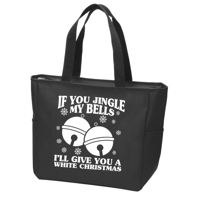 If You Jingle My Bells I'll Give You A White Christmas Funny Zip Tote Bag