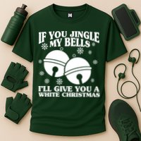 If You Jingle My Bells I'll Give You A White Christmas Funny Performance Shirt