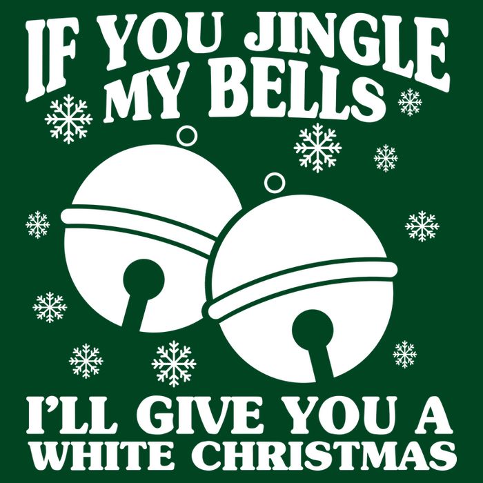 If You Jingle My Bells I'll Give You A White Christmas Funny Polo