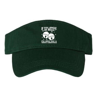If You Jingle My Bells I'll Give You A White Christmas Funny Visor