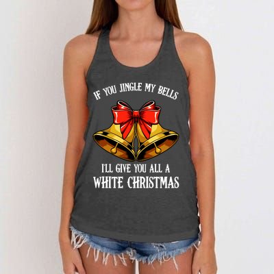 If You Jingle My Bells Funny Merry Christmas Message Quotes Gift Women's Knotted Racerback Tank