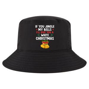 If You Jingle My Bells ILl Give You A White Christmas Pjs Gift Cool Comfort Performance Bucket Hat